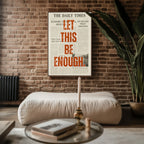 Let This Be Enough Newspaper Poster - Just Great Posters