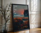 What If This Is the Beginning Poster - Just Great Posters