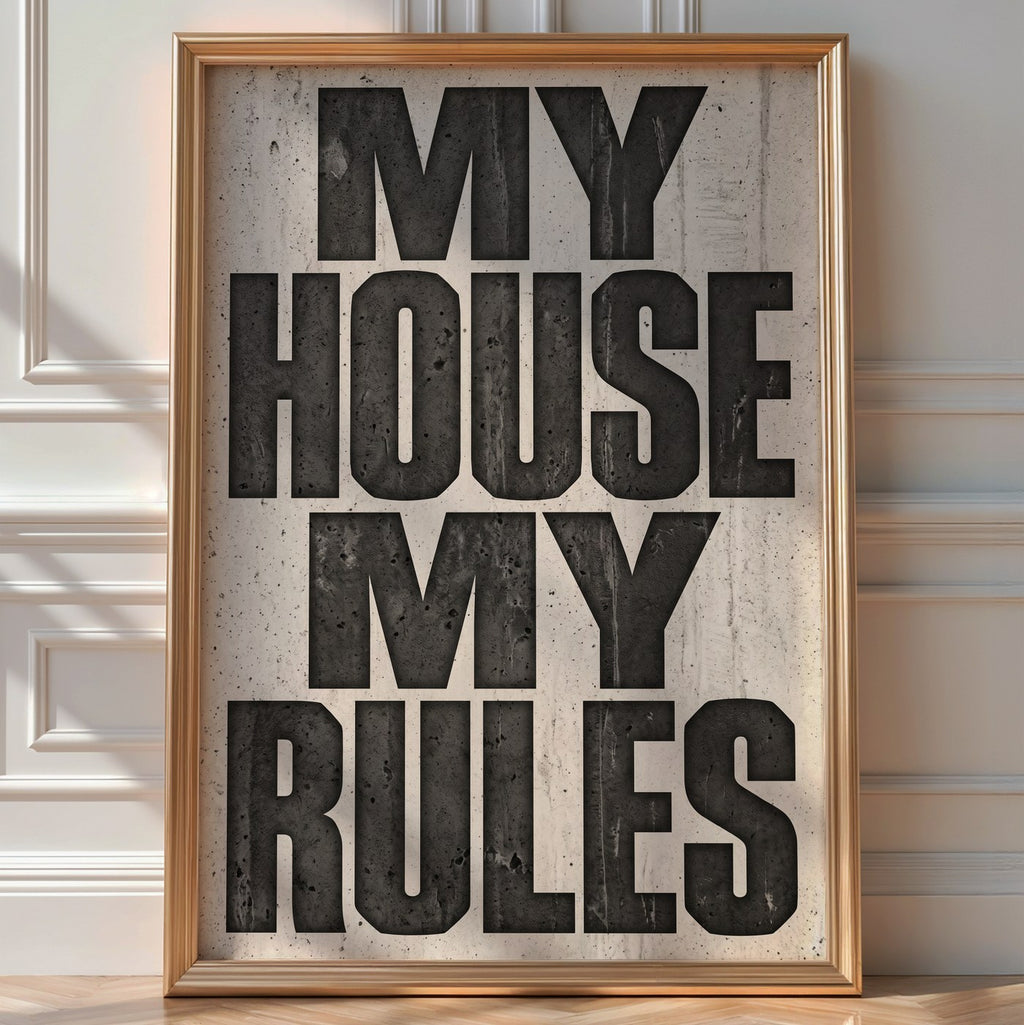 My House My Rules Poster – Brutalist Industrial Style — room-portrait