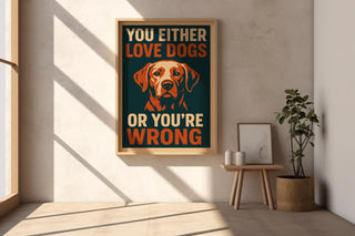Funny Dog Lover Wall Art – Bold Retro Dog Poster for Pet Owners, Statement Print for Dog Mums & Dads, Sassy Gift for Animal Lovers - Just Great Posters
