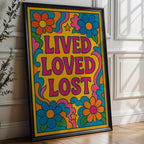 Lived Loved Lost Poster – 70s Style Retro Floral Art Print with Groovy Colours, Hippie Wall Art, Bold Emotional Typography - Just Great Posters