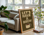 Let’s Have a Brew Poster – Cozy Retro Coffee Wall Art with Bold Text and Cup Illustration, Warm Kitchen or Office Wall Vibe - Just Great Posters