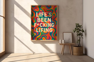 Life's Been F*cking Lifing Print – Bold Typography Wall Art, Funny Motivational Quote Poster, Mental Health Decor, Free Shippin - Just Great Posters