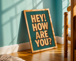 Hey! How Are You? Wall Art – Bold Retro Typography Poster, Funny Mental Health Print, Physical Product, Quirky Positive Decor - Just Great Posters