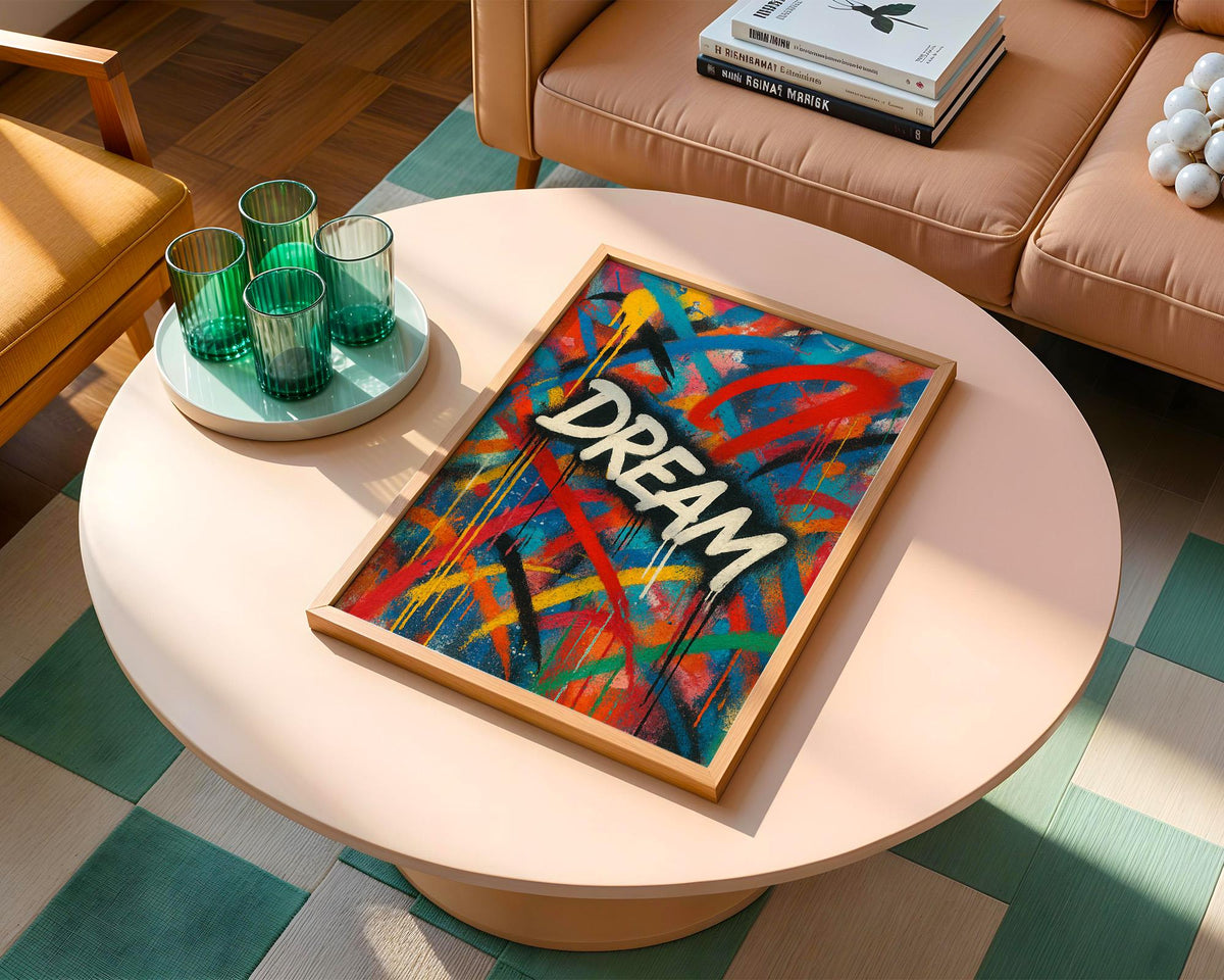 Dream Graffiti Poster | Bold Street Art Wall Print | Urban Inspirational Art | Colourful Drip Lettering Decor | Free Shipping - Just Great Posters