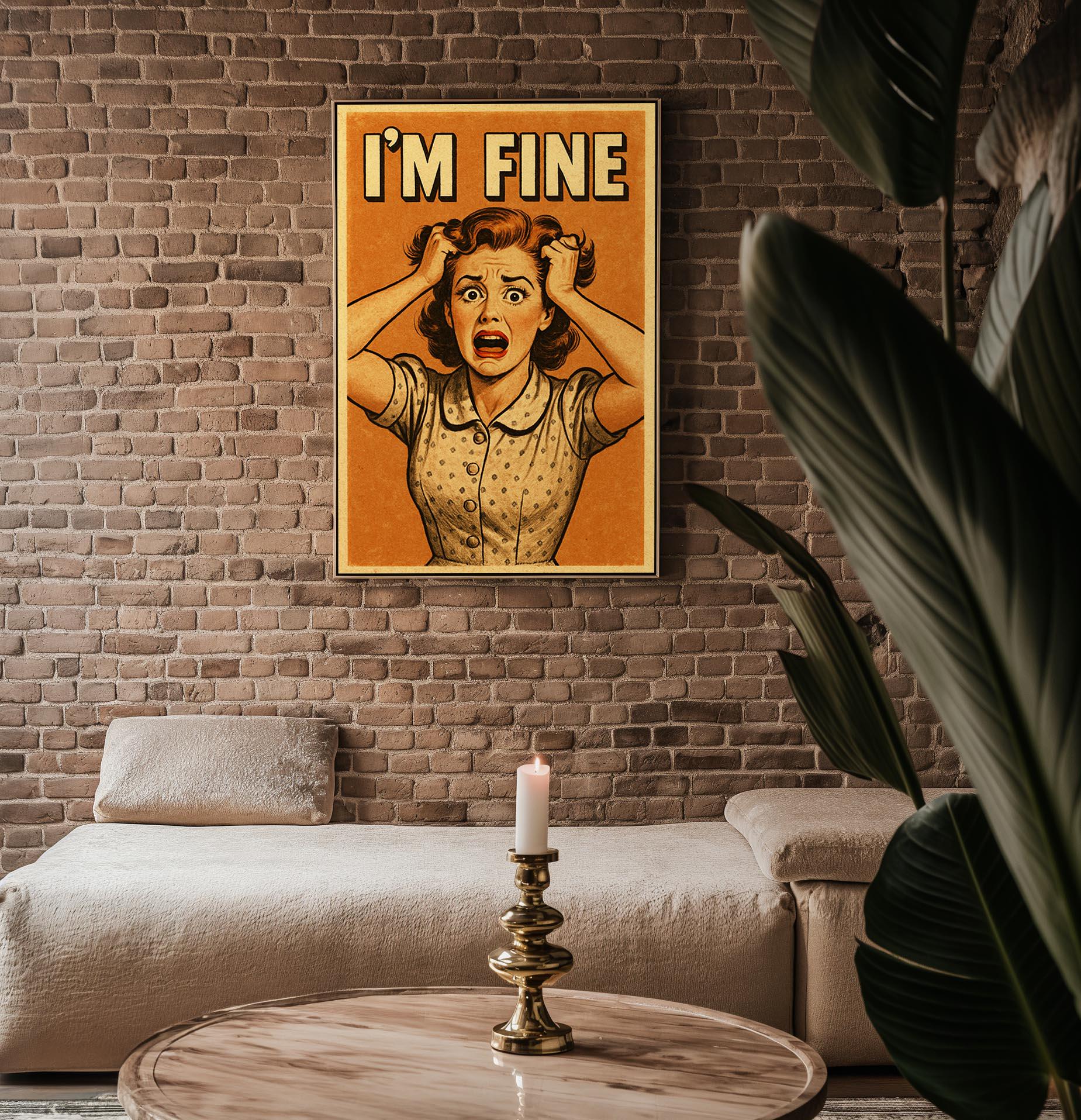 I’m Fine Retro Poster | Funny Mental Health Wall Art in Vintage Comic Style | Anxiety Humor Print for Office or Dorm | Free Shipping - Just Great Posters
