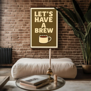 Let’s Have a Brew Poster – Cozy Retro Coffee Wall Art with Bold Text and Cup Illustration, Warm Kitchen or Office Wall Vibe - Just Great Posters