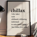 Chillax Definition Art Print – Minimalist Black and White Wall Decor for Bedroom, Dorm or Office, Relax Vibes Only Poster - Just Great Posters