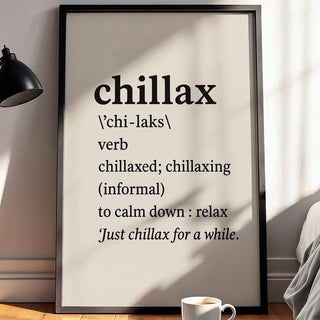 Chillax Definition Art Print – Minimalist Black and White Wall Decor for Bedroom, Dorm or Office, Relax Vibes Only Poster - Just Great Posters