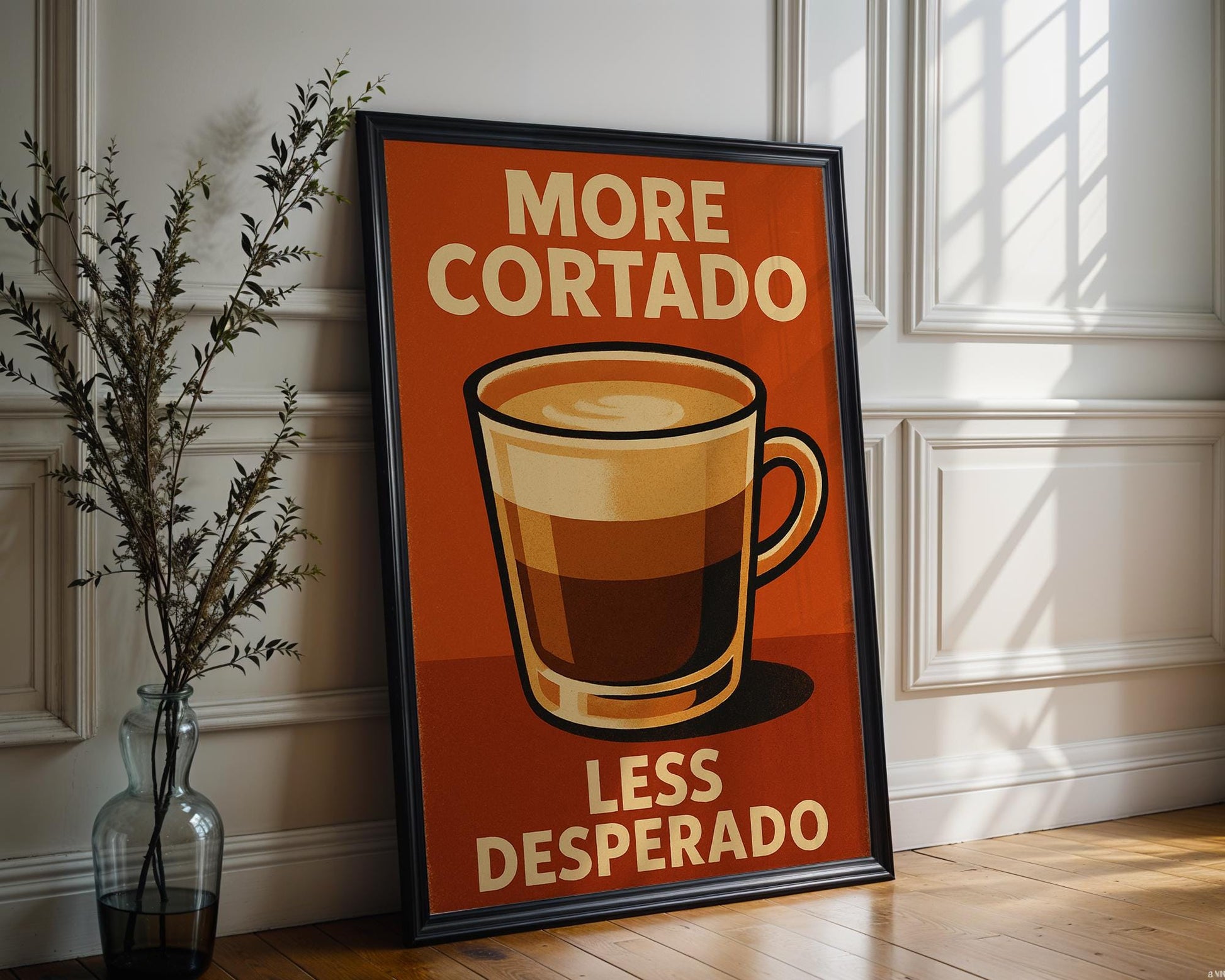 Funny Cortado Coffee Poster – Retro - Style Espresso Wall Art with Sassy Quote, Barista Kitchen Print or Café Decor Gift - Just Great Posters