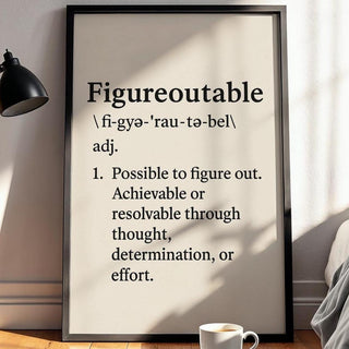Everything Is Figureoutable Poster – Minimalist Motivational Wall Art, Black and White Typography Print, Inspirational Home Decor - Just Great Posters