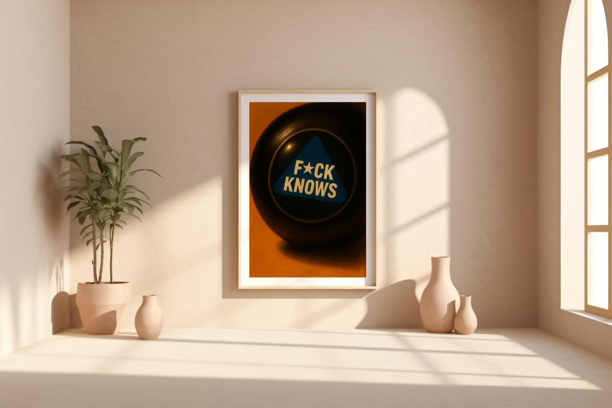 Fck Knows Magic 8 Ball Poster | Funny Modern Wall Art for Office, Dorm or Decision - Makers | Bold Adult Humor Print | Free Shipping - Just Great Posters