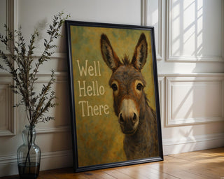 Well Hello There Donkey Poster | Whimsical Animal Wall Art with Funny Greeting | Rustic Farmhouse Humor Print | Free Shipping Always - Just Great Posters