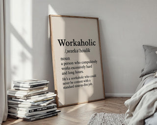 Workaholic Definition Wall Art – Funny Black and White Office Print, Minimalist Typography Poster for Hustlers, Grads or Bosses - Just Great Posters