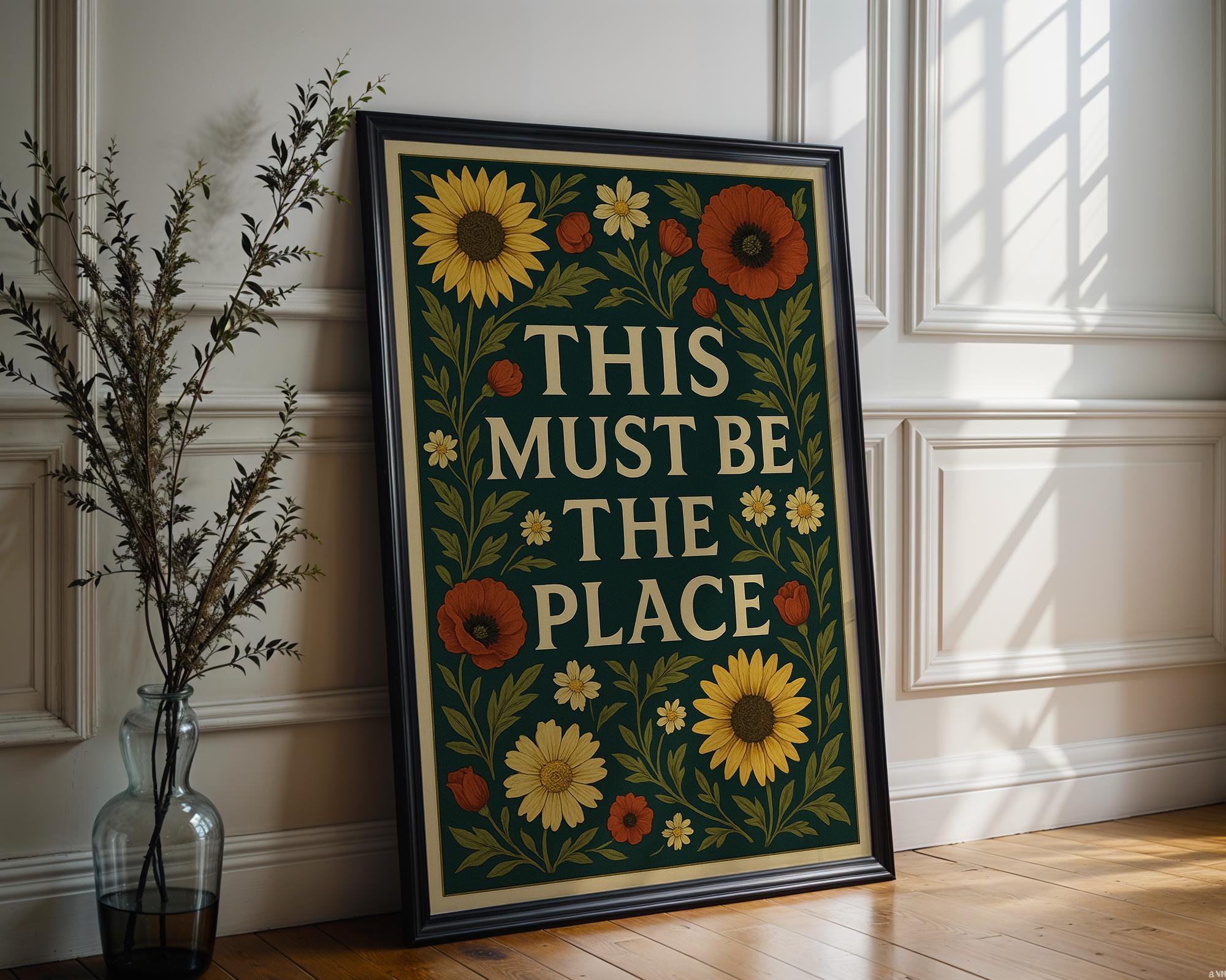 This Must Be The Place Poster – Cottagecore Floral Wall Art, Whimsical Botanical Quote Print for Cozy Bedroom, Entryway or Gallery Wall - Just Great Posters