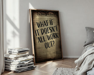 What If It Doesn't All Work Out? - Just Great Posters